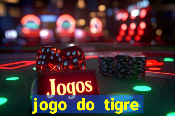 jogo do tigre bonus de cadastro